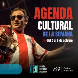 Agenda Cultural misiones del 3 al 6 de octubre imagen-2