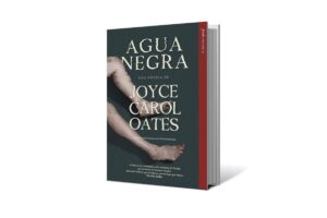 Reseña: Agua negra, de Joyce Carol Oates imagen-4
